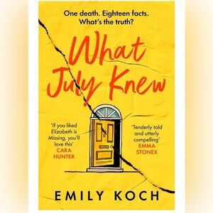 What July Knew - a novel by Emily Koch